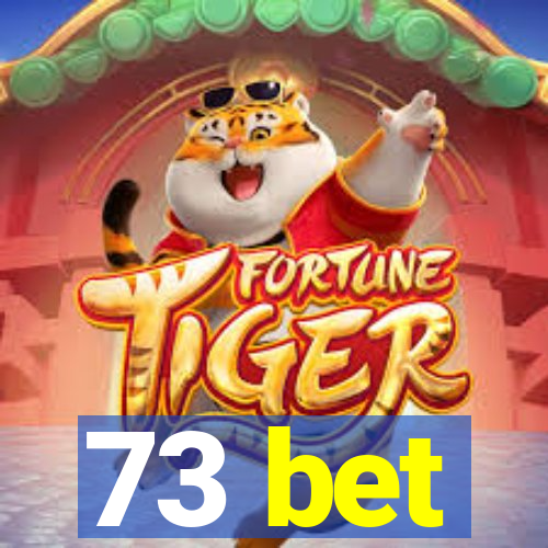 73 bet